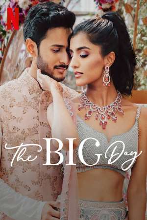 Download The Big Day 2021 (Season 1) Hindi {Netflix Series} WeB-DL || 720p [300MB]