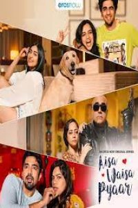 Download Aisa Waisa Pyaar (Season 1 ) Hindi {Eros Now Series} WeB-DL || 720p [150MB]