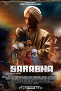 Download Sarabha (2023) Punjabi Movie HQ S-Print || 480p [500MB] || 720p [1.1GB] || 1080p [2.6GB]