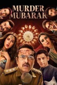 Download Murder Mubarak (2024) Hindi Movie WEB-DL || 480p [420MB] || 720p [1.2GB] || 1080p [5.7GB]