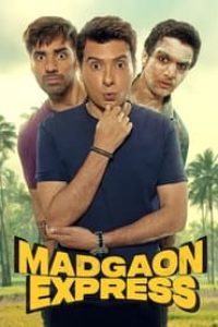 Download Madgaon Express (2024) Hindi Movie HDTS || 480p [500MB] || 720p [1.1GB] || 1080p [6.1GB]